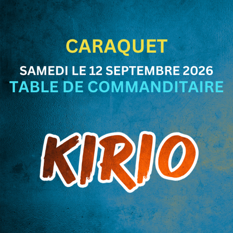 FUSION KIRIO CARAQUET - TABLE COMMANDITAIRE